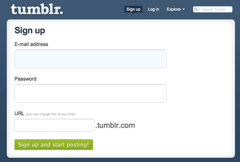 Tumblr has one of the shortest sign-up forms around. Just three fields: email, password and the URL of your new blog